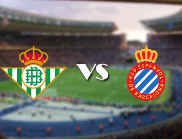 Soi kèo 12betvn trận đấu Betis vs Espanyol, 19/09/2021 - VĐQG Tây Ban Nha