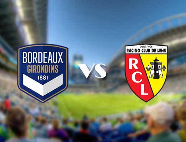 Soi kèo 12betvn trận đấu Bordeaux vs Lens, 12/09/2021 - VĐQG Pháp [Ligue 1]