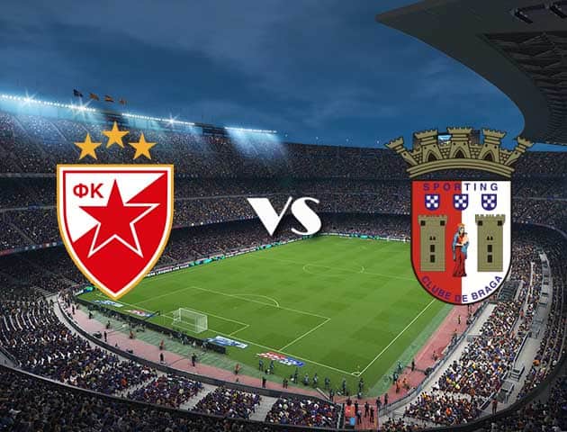 Soi kèo 12betvn trận đấu Crvena zvezda vs Braga, 16/09/2021 - Europa League