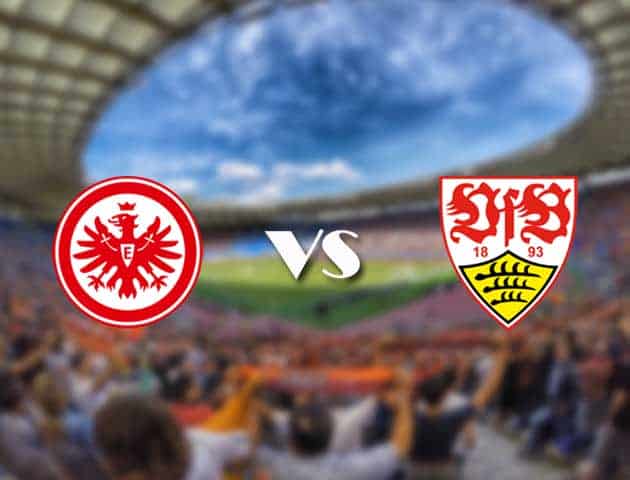 Soi kèo 12betvn trận đấu Eintracht Frankfurt vs Stuttgart, 12/09/2021 - VĐQG Đức [Bundesliga]