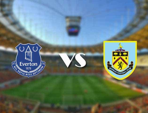 Soi kèo 12betvn trận đấu Everton vs Burnley, 14/09/2021 – Ngoại hạng Anh