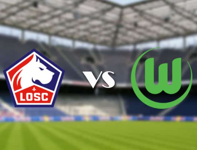 Soi kèo 12betvn trận đấu Lille vs Wolfsburg, 15/09/2021 - Champions League