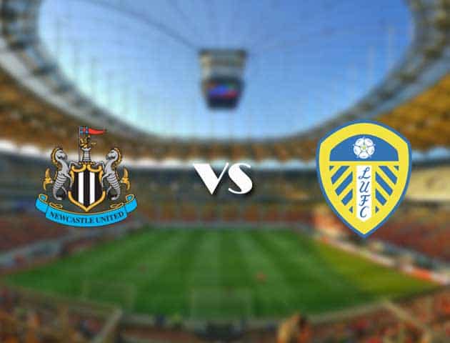 Soi kèo 12betvn trận đấu Newcastle vs Leeds United, 18/09/2021 - Ngoại hạng Anh