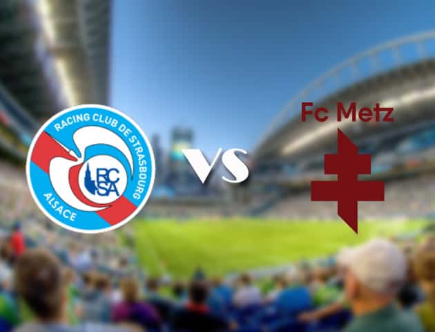 Soi kèo 12betvn trận đấu Strasbourg vs Metz, 18/09/2021 - VĐQG Pháp