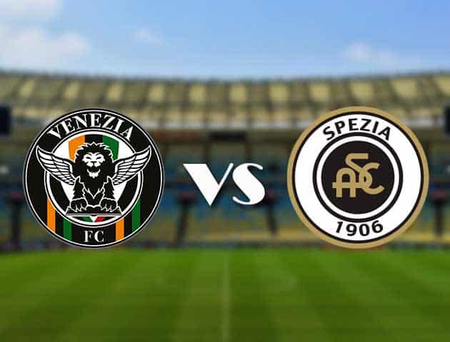 Soi kèo 12betvn trận đấu Venezia vs Spezia, 19/09/2021 - VĐQG Ý