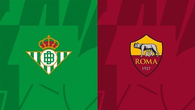 Soi kèo 12betvn Betis vs AS Roma, 13/10/2022 - Europa League