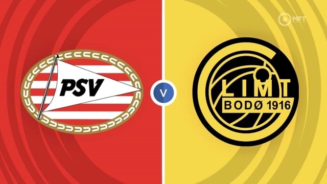 Soi kèo 12betvn Bodo/Glimt vs PSV, 4/11/2022 - Europa League