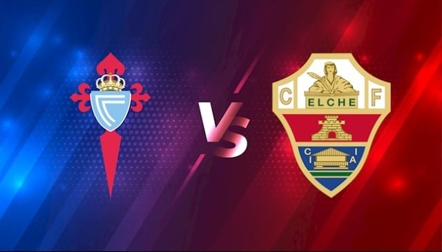 Soi kèo 12betvn Elche vs Celta Vigo, 07/01/2023 - VĐQG Tây Ban Nha